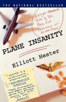 Plane Insanity: A Flight Attendant's Tales of Sex, Rage, and Queasiness at 30,000 Feet 0312310064 Book Cover