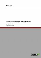 F�deralismusreform in Deutschland 3638707334 Book Cover