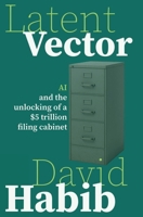 Latent Vector B0FPTFD861 Book Cover
