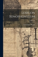 Lexicon Xenophonteum; Volume 02 102272102X Book Cover