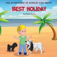 The Adventures of Bobbles and Betty: Best Holiday B085RTHYDJ Book Cover