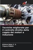 Tecniche migliorate per il controllo diretto della coppia dei motori a induzione 6206532577 Book Cover