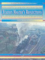 Station Master's Reflections: Images of Railway Life: 1954-64 0947971866 Book Cover