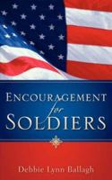Encouragement for Soldiers 1602661596 Book Cover