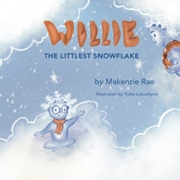 Willie, The Littlest Snowflake 1955678065 Book Cover