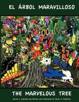 El Arbol Maravilloso: The Marvelous Tree 0615738575 Book Cover