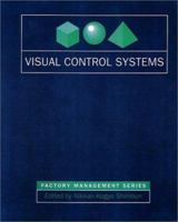 Visual Control Systems (Visual Control Innovations in Japan's Most Advanced Companie) 1563271435 Book Cover