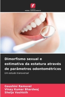 Dimorfismo sexual e estimativa da estatura através de parâmetros odontométricos (Portuguese Edition) 6209007775 Book Cover