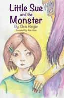 Little Sue and the Monster 1545490430 Book Cover