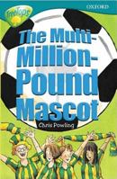 Oxford Reading Tree: Stage 16: TreeTops: The Multi-Million Pound Mascot 0198448570 Book Cover