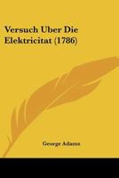 Versuch Uber Die Elektricitat (1786) 1166312003 Book Cover
