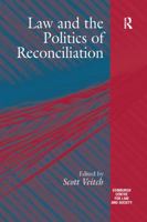 Law And the Politics of Reconciliation (The Edinburgh Centre of Law and Society) (The Edinburgh Centre of Law and Society) 1138274623 Book Cover