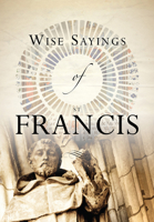 Wise Sayings of St. Francis 0745955649 Book Cover