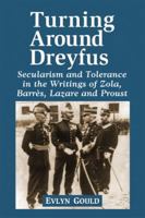 Dreyfus and the Literature of the Third Republic: Secularism and Tolerance in Zola, Barres, Lazare and Proust 0786472146 Book Cover