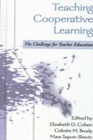 Teaching Cooperative Learning: The Challenge for Teacher Education (Teacher Preparation and Development) 0791459705 Book Cover