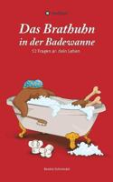 Das Brathuhn in der Badewanne 384950316X Book Cover