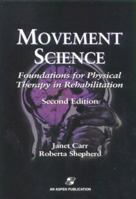 Movement Science: Foundations for Physical Therapy in Rehabilitation 0871898632 Book Cover