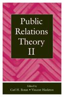 Public Relations Theory 2: Public Relations Theory Two (Lea's Communication Series) (LEA's Communication Series) 0805833854 Book Cover