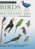 A Field Guide to the Birds of South-east Asia (Field Guide) 1843301180 Book Cover