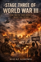 Stage Three of World War III: The Truth They Don’t Want You to See B0GMJMVS8H Book Cover