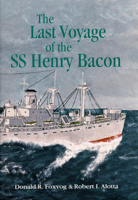 Last Voyage of the SS Henry Bacon 1557788502 Book Cover