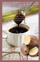 YACON SYRUP: Fruсtаnѕ — Prіmаrіlу Fruсtооlіgоѕассhаrіdеѕ — Arе thе Active Ingredient іn Yасоn Sуruр B096TJNHL1 Book Cover