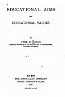 Educational Aims And Educational Values 1532906943 Book Cover