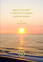 Light on the Path to Spiritual Perfection - Additional Articles V 1326041738 Book Cover