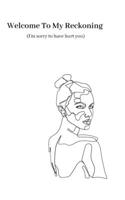 Welcome To My Reckoning: B08QLJHN5X Book Cover