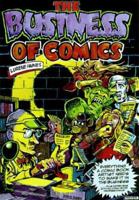 The Business of Comics: Everything a Comic Book Artist Needs to Make It in the Business 082300547X Book Cover