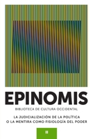 LA JUDICIALIZACIÓN DE LA POLÍTICA O LA MENTIRA COMO FISIOLOGÍA DEL PODER. Colección EPINOMIS, Biblioteca de Cultura Occidental, II (Spanish Edition) B0GRZN7F9Z Book Cover