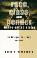 Race, Class, and Gender in the United States: An Integrated Study