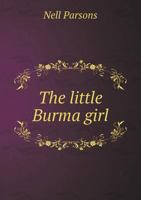 The Little Burma Girl 1359734147 Book Cover