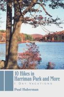 10 Hikes in Harriman Park and More: 1 Day Vacations 0595421008 Book Cover