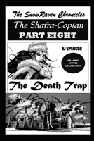 The SnowRaven Chronicles The Shafra-Copian Graphic Novel Adaptation Part Eight The Death Trap B099N82D48 Book Cover