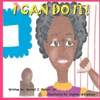 I Can Do It! 1461154480 Book Cover