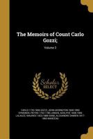 The Memoirs of Count Carlo Gozzi;; Volume 2 1373102772 Book Cover