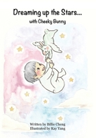 Dreaming up the Stars with Cheeky Bunny 0578348322 Book Cover