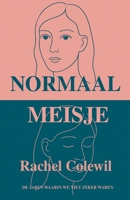 Normaal Meisje (Dutch Edition) B0FP4GXVFB Book Cover