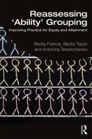 Reassessing 'Ability' Grouping: Improving Practice for Equity and Attainment 113834883X Book Cover