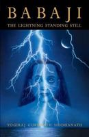 Babaji: The Lightning Standing Still 0984095748 Book Cover