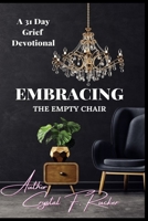 EMBRACING THE EMPTY CHAIR B0C9S7M42S Book Cover