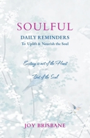 Soulful: Daily Reminders To Uplift & Nourish the Soul 1763788210 Book Cover
