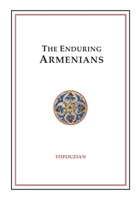 The Enduring Armenians B0BRJ9SJ39 Book Cover