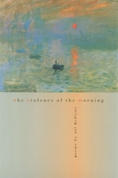 The Violence of the Morning 082032390X Book Cover