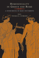 Homosexuality in Greece and Rome: A Sourcebook of Basic Documents 0520234308 Book Cover