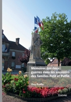 Mémoires des deux guerres dans les souvenirs des familles Petit et Putfin (French Edition) 241480842X Book Cover
