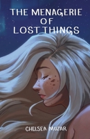 Menagerie of Lost Things 1970589035 Book Cover