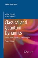 Classical and Quantum Dynamics: From Classical Paths to Path Integrals (Advanced Texts in Physics) 3030367886 Book Cover