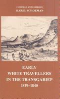 Early White Travellers in the Transgariep, 1819-1840 1869190165 Book Cover